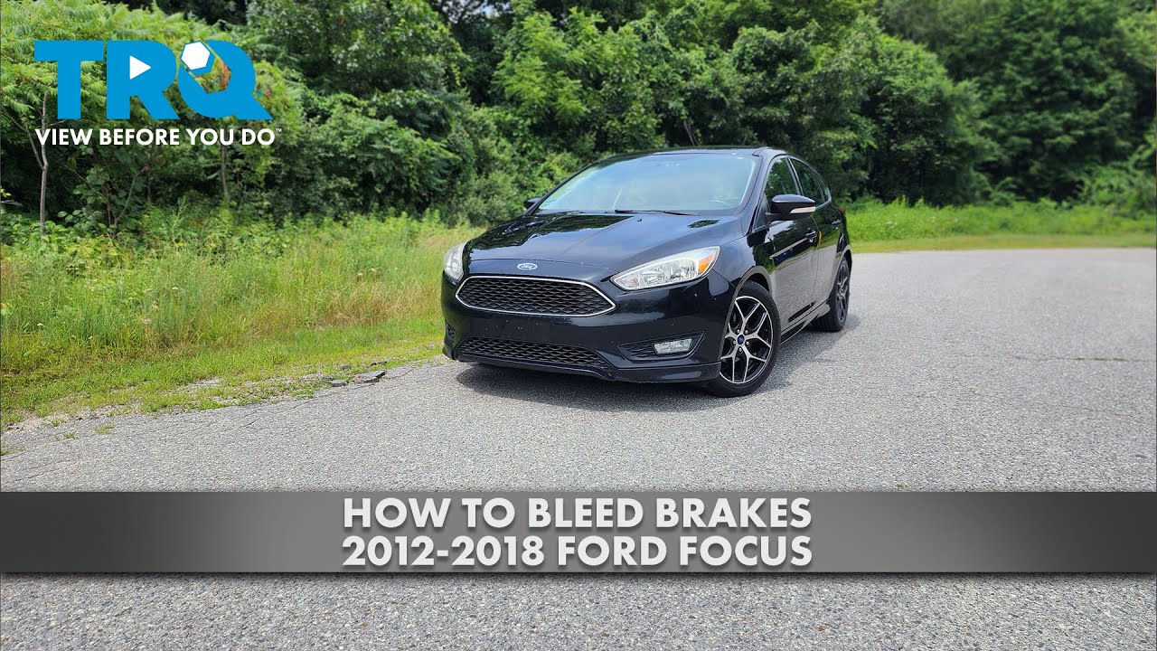 How to Bleed Brakes 2012-2018 Ford Focus