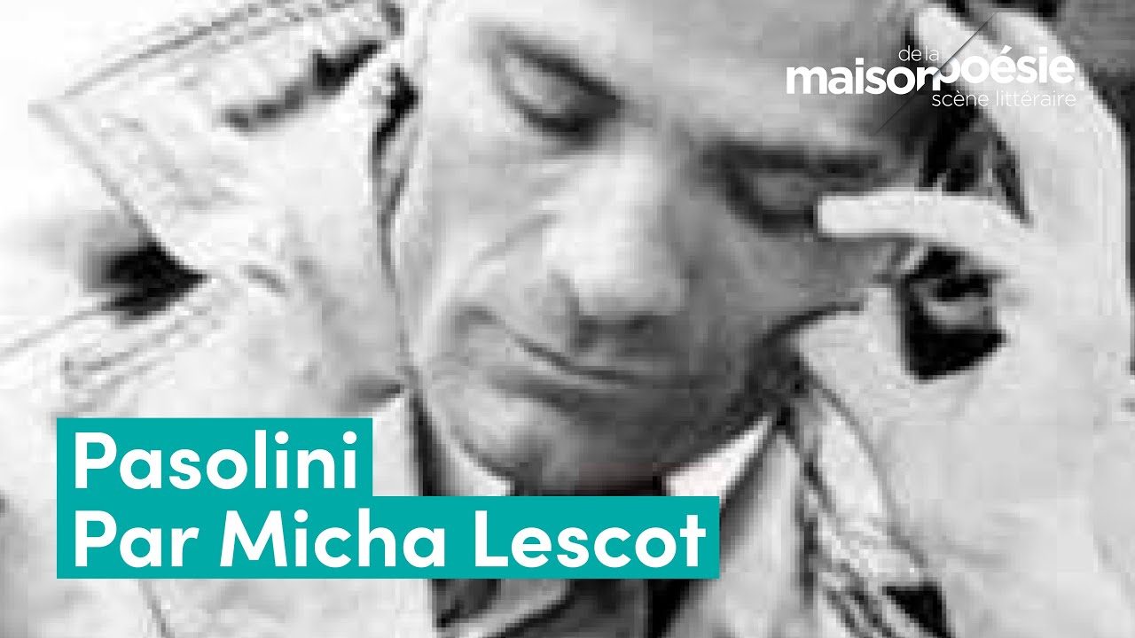 Qui je suis de Pier Paolo Pasolini – Par Micha Lescot