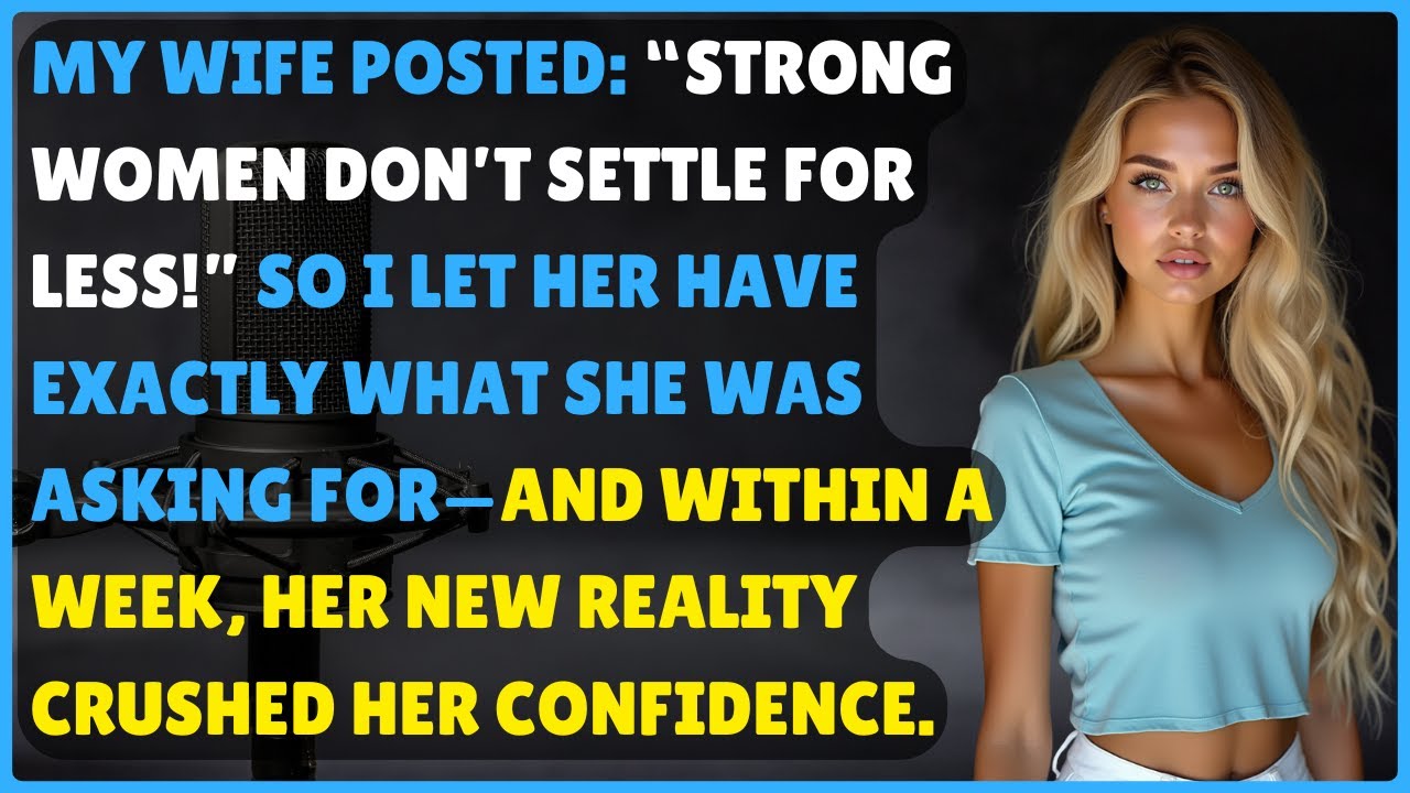 She Posted That Strong Women Never Settle—A Week Later, Her New Reality Tested That Belief