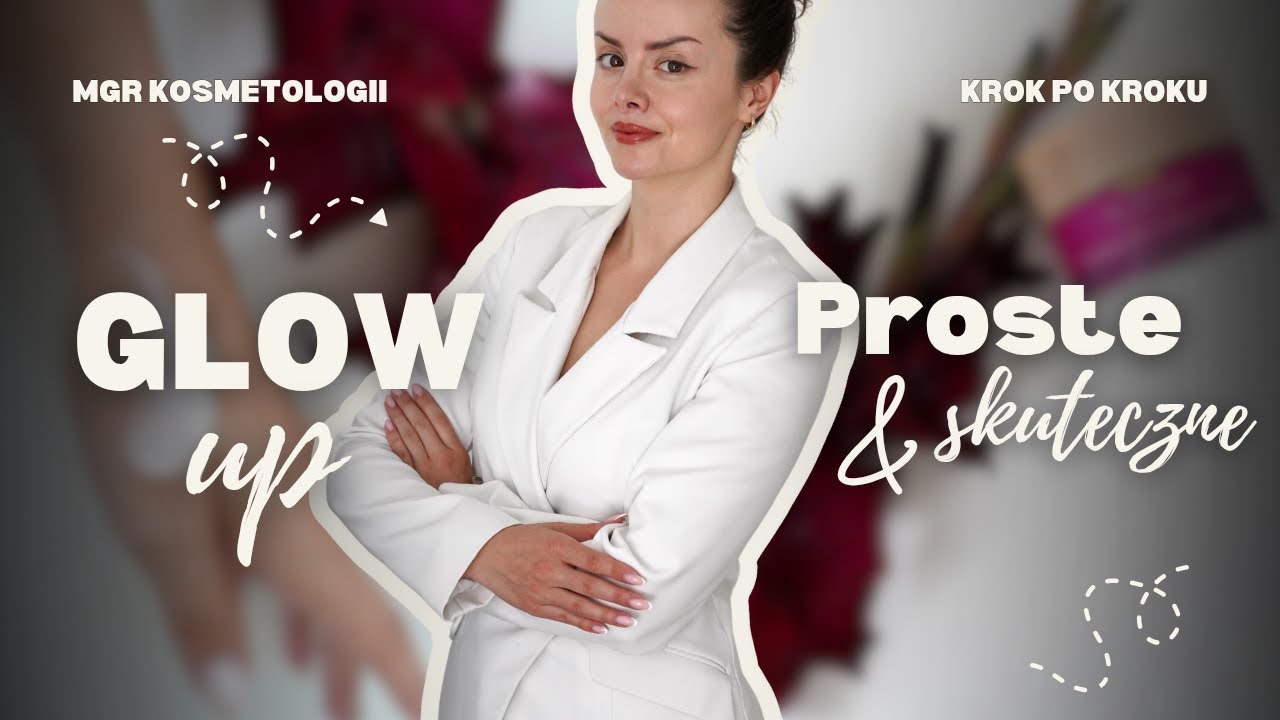 🎀 Proste triki na GLOW UP - KOSMETOLOG poleca! 🎀