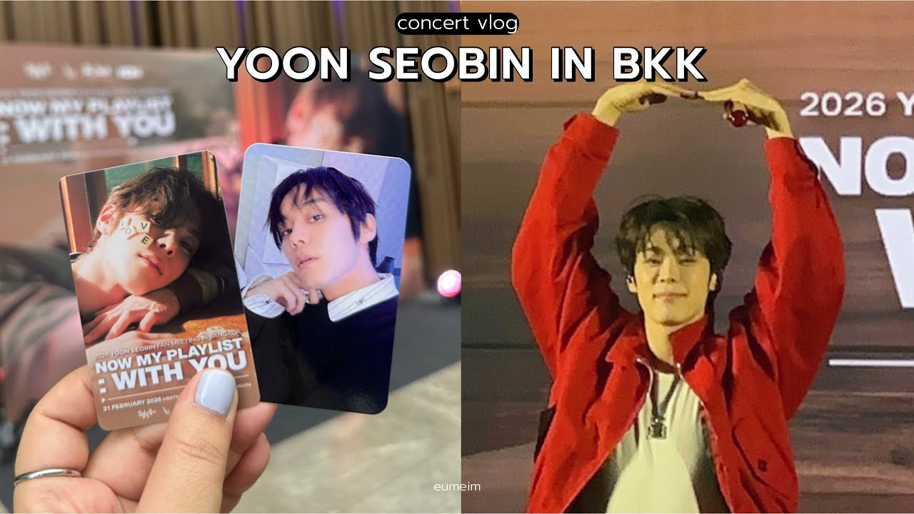 vlog — Yoon Seobin Fan Meeting in BKK ♡ ร้อง เต้น เล่นเกม ครบ สนุกมาก! | eumeim
