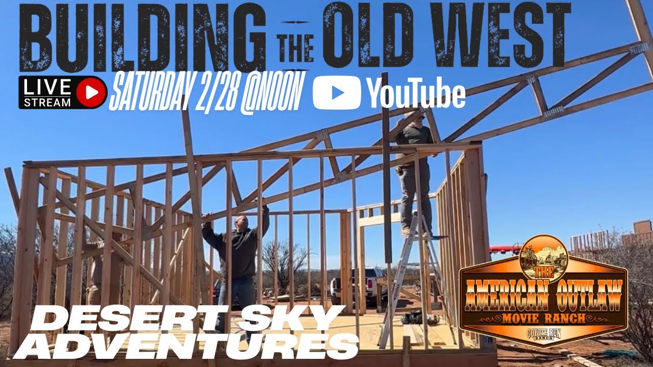 Weekly Progress Report from the American Outlaw Movie Ranch - 2/28/26