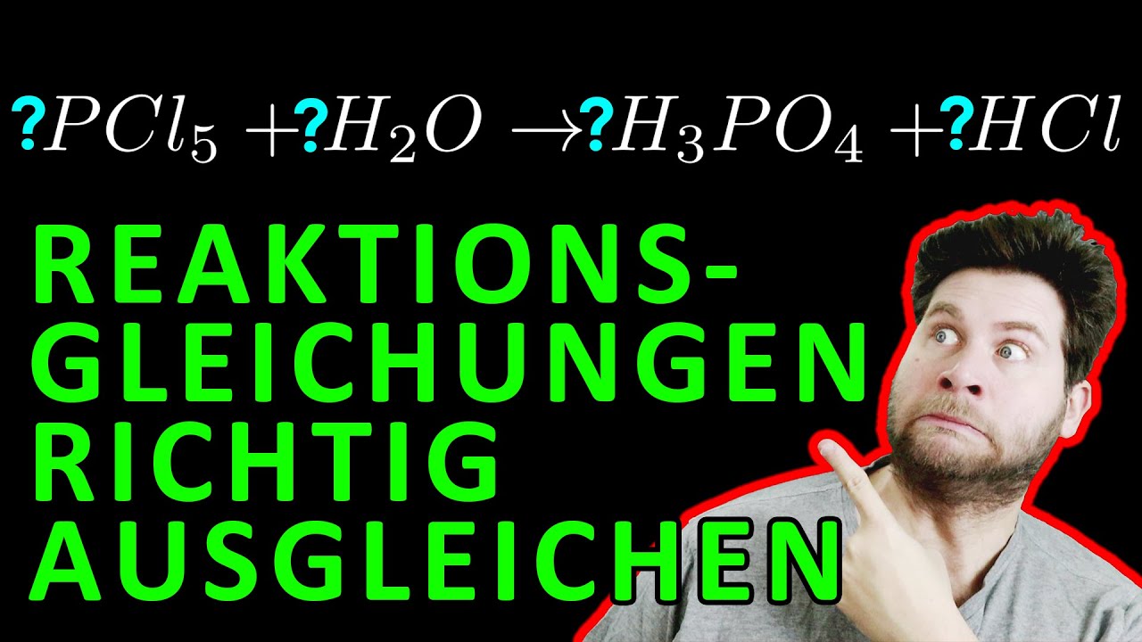 Reaktionsgleichungen ausgleichen und aufstellen - mit Beispielen - einfach erkl&auml;rt