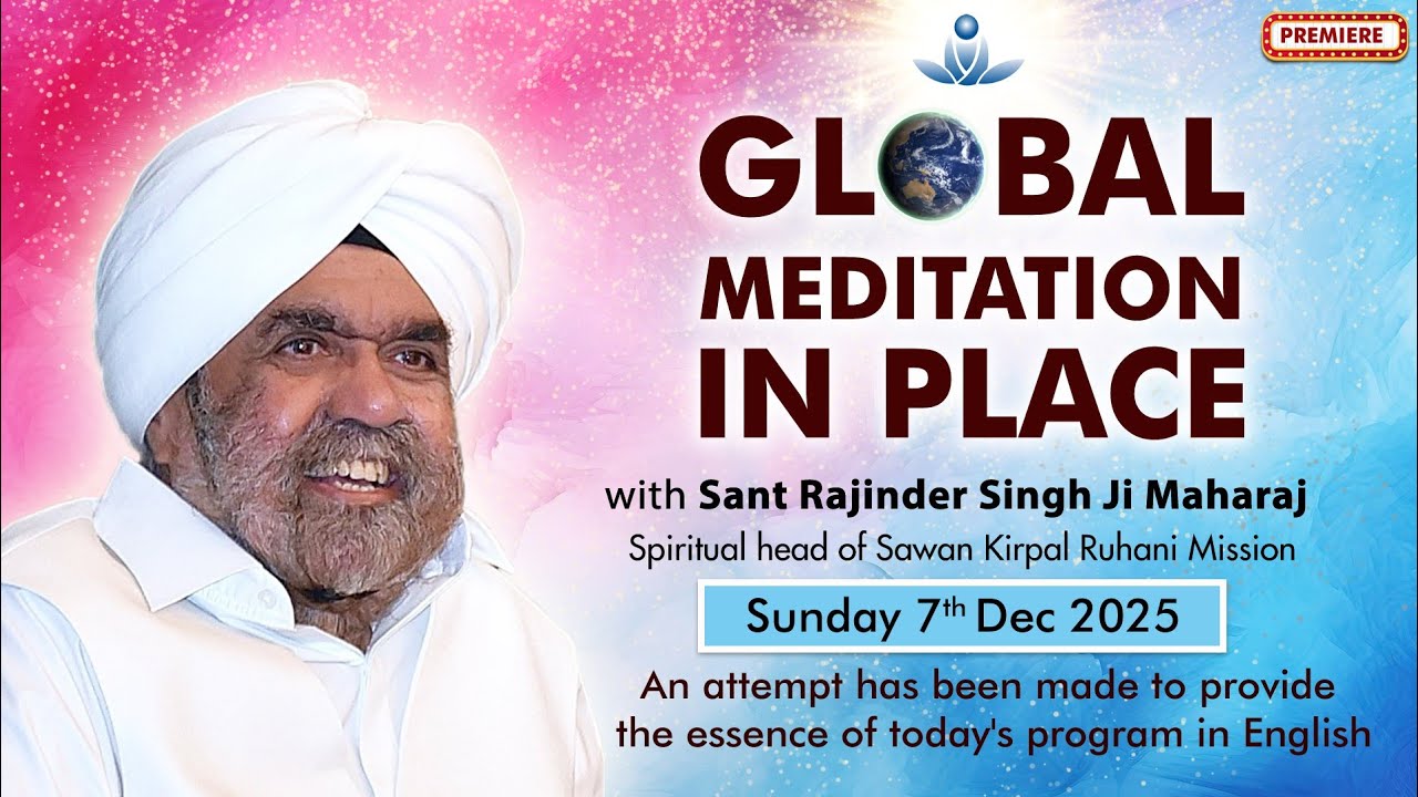 Global Meditation in Place with Sant Rajinder Singh Ji Maharaj (Dec 07, 2025)