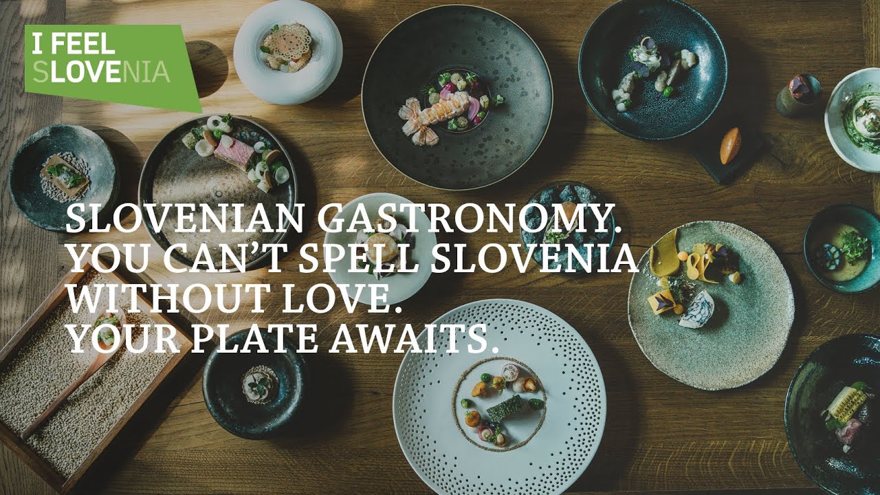Slovenian Gastronomy: You can’t spell Slovenia without love.