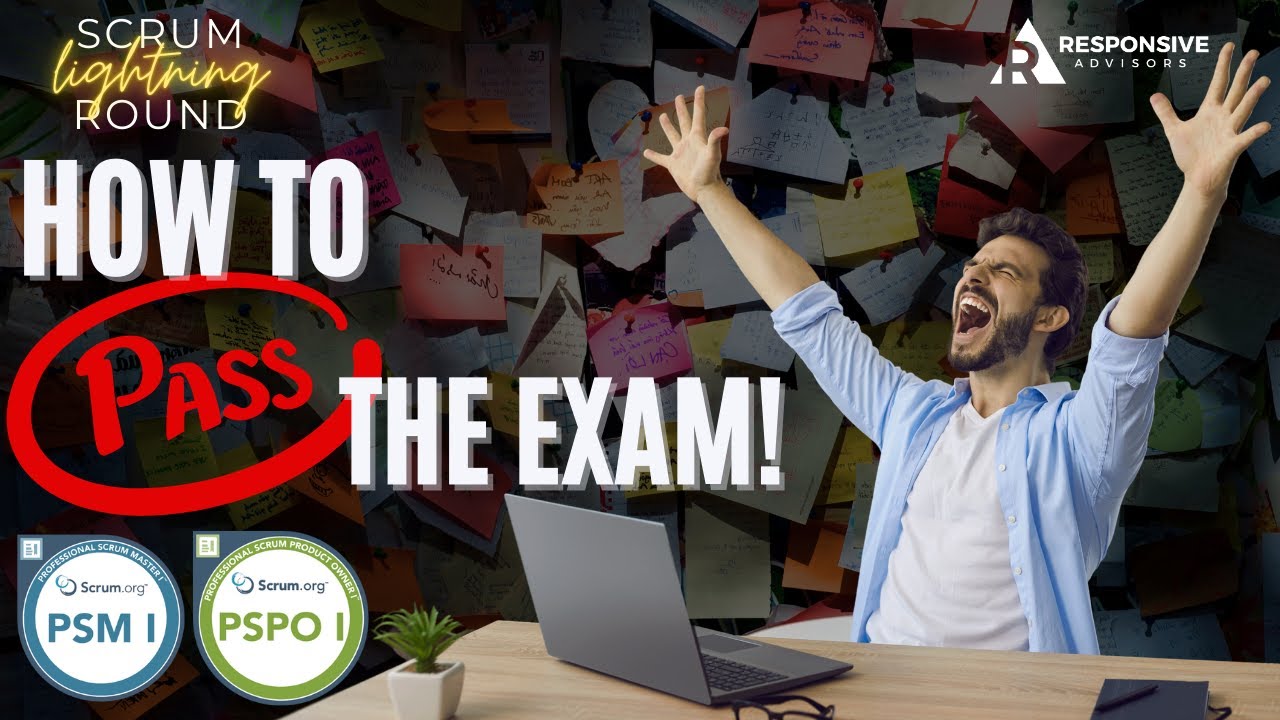 How to Pass PSM I & PSPO I Assessments: Top Strategies from Professional Scrum Trainers