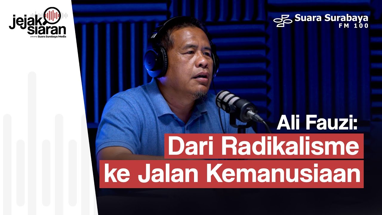 Ali Fauzi: Dari Radikalisme ke Jalan Kemanusiaan | Jejak Siaran Suara Surabaya