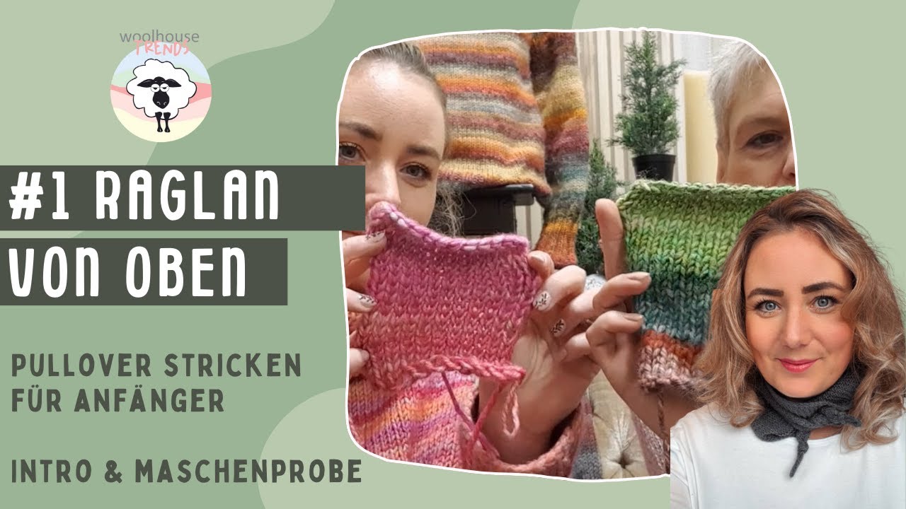 #1 Woolhouse Trends / Intro / Marina strickt / Lottes Raglan von Oben / Anfängergeeignet