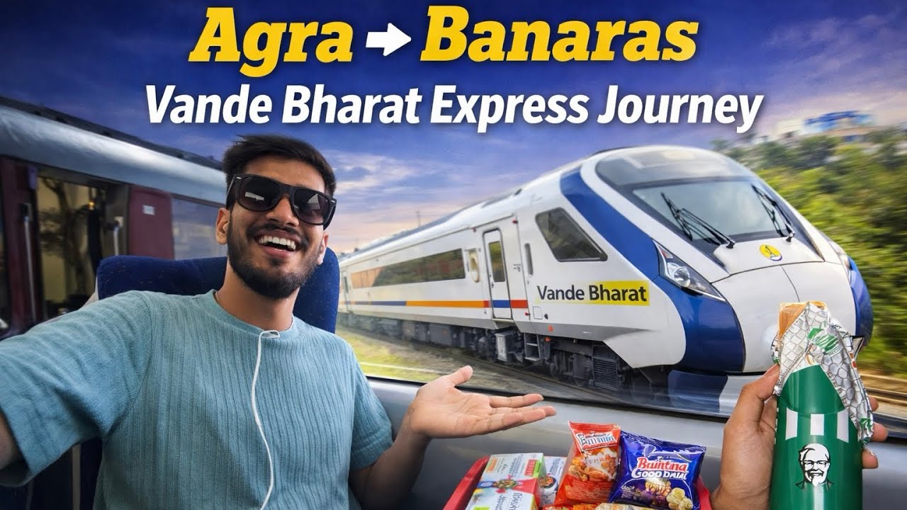 20175 Banaras Agra Vande Bharat Express Ac Chair Class journey Seat, Speed, Food  Review 2026