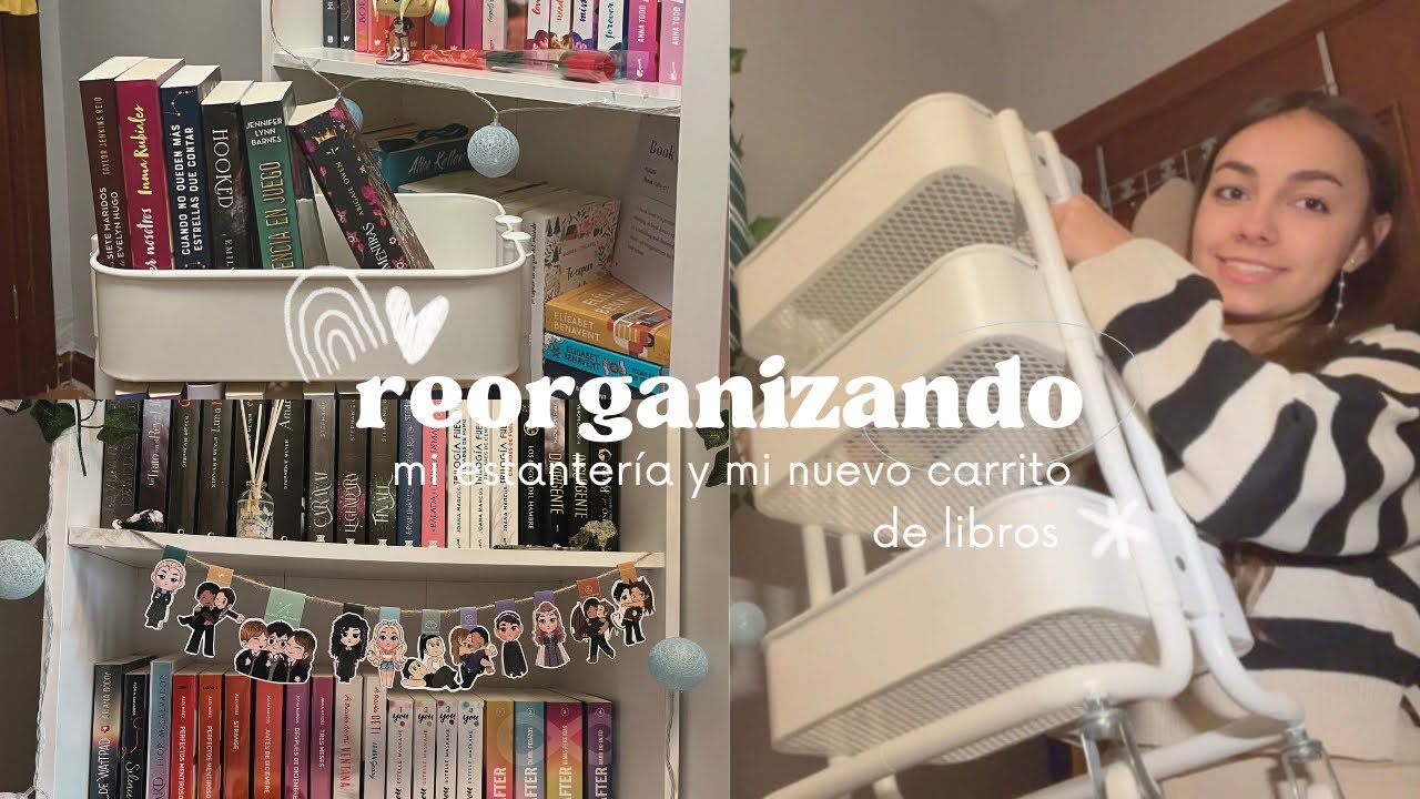 Reorganizando mi estantería y organizando mi nuevo carrito de libros 📚💞|| Victoria López