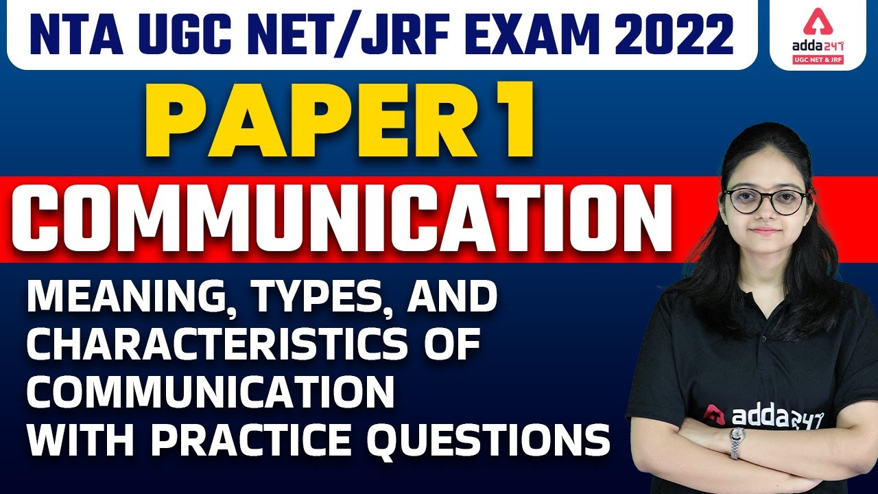 UGC NET Paper 1 | UGC NET Communication | Meaning, Types & Characteristics With Practice Questions
