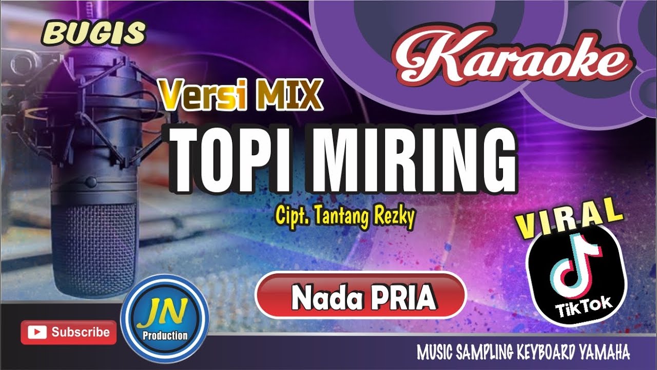 Topi Miring || Karaoke Bugis || Versi Mix Keyboard || Nada Pria || Cipt Tantang Rezky