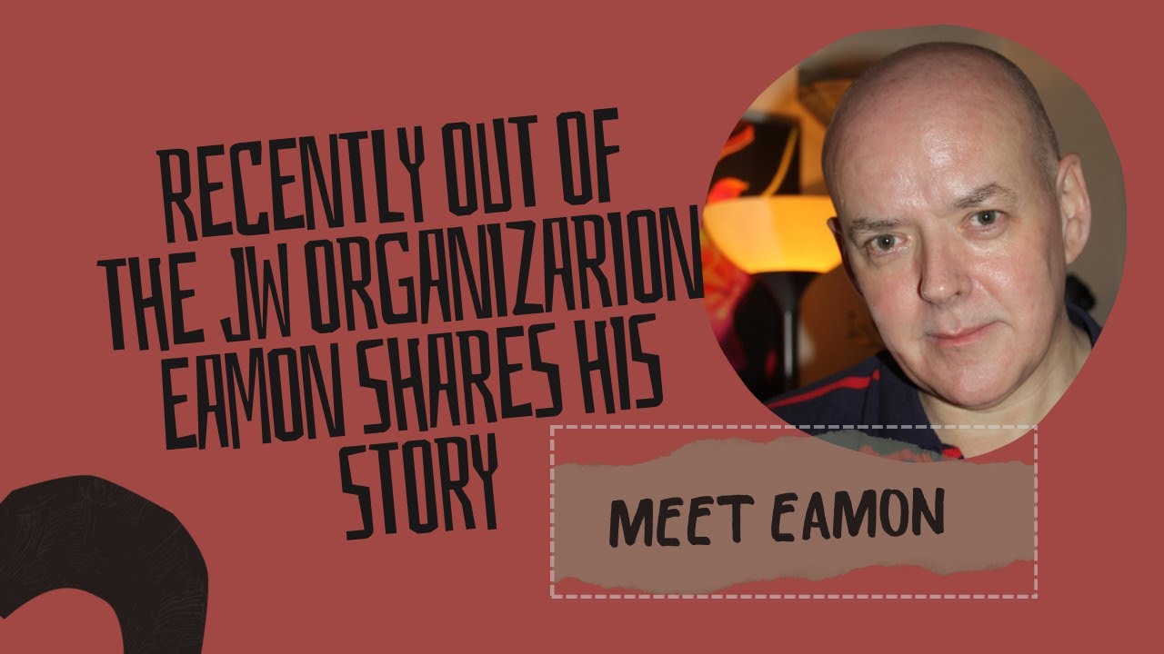 Newly out of the Jehovah's Witness organization, Eamon shares his story. #exjw #exjehovahwitness
