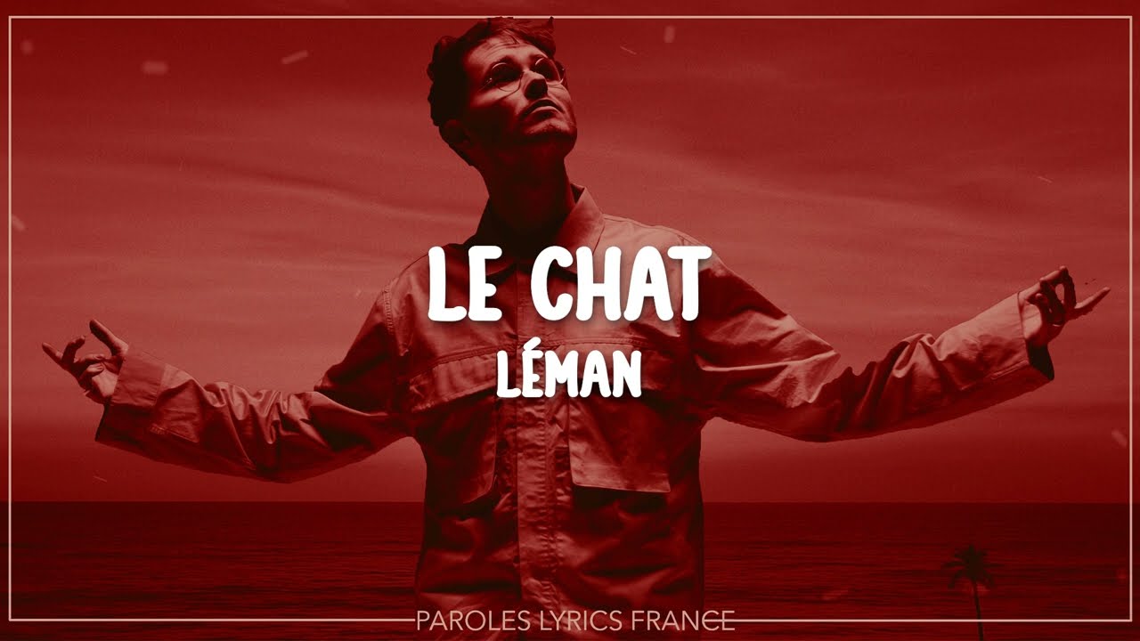 Léman - Le chat (Paroles)