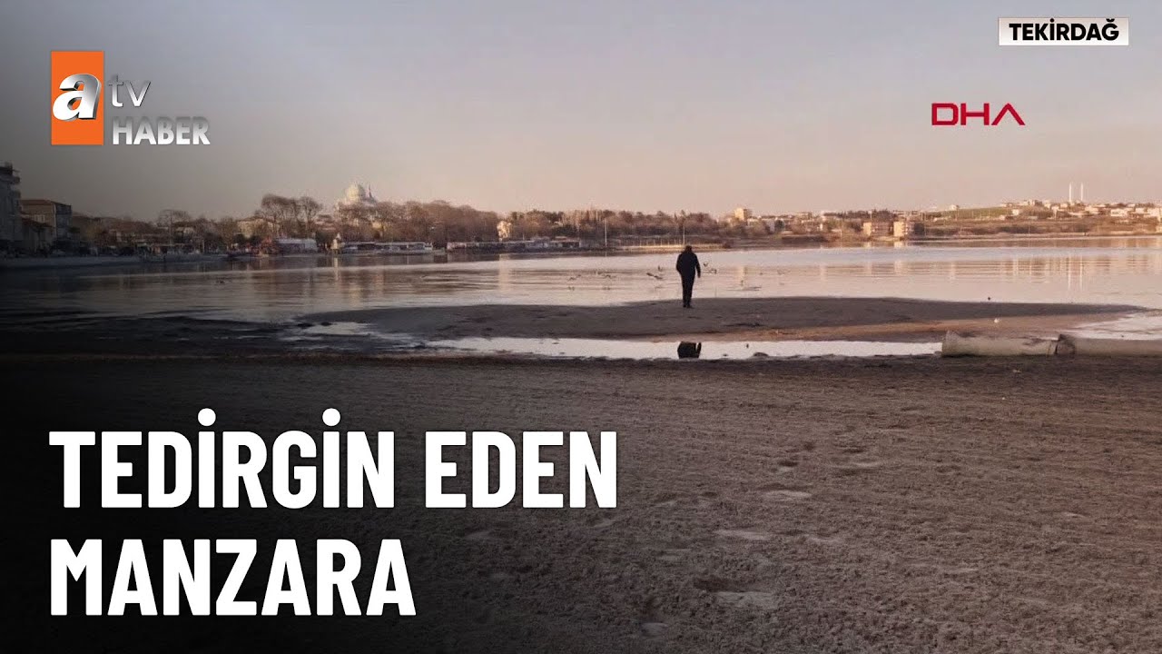 Tekirdağ&rsquo;da deniz 20 metre &ccedil;ekildi  - atv Haber 17 Aralık 2025