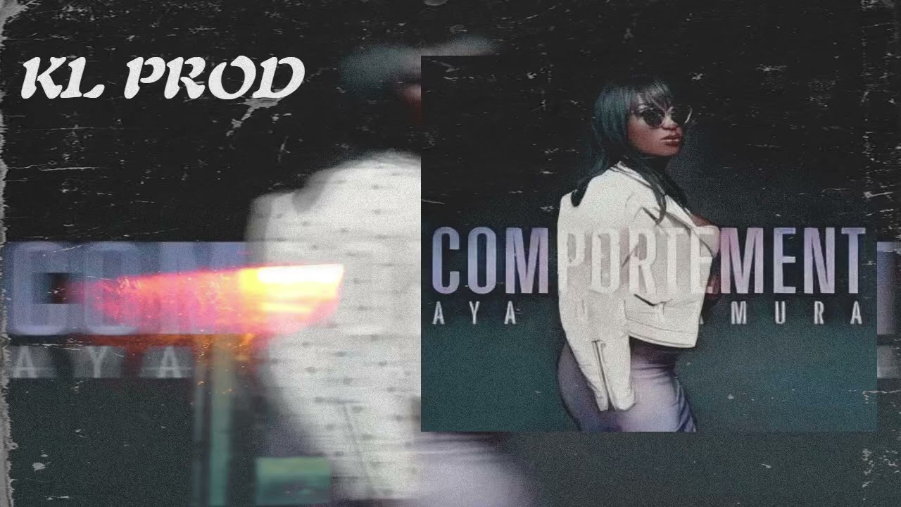 KL Prod - Comportement (ft.Aya Nakamura) Remix 2025