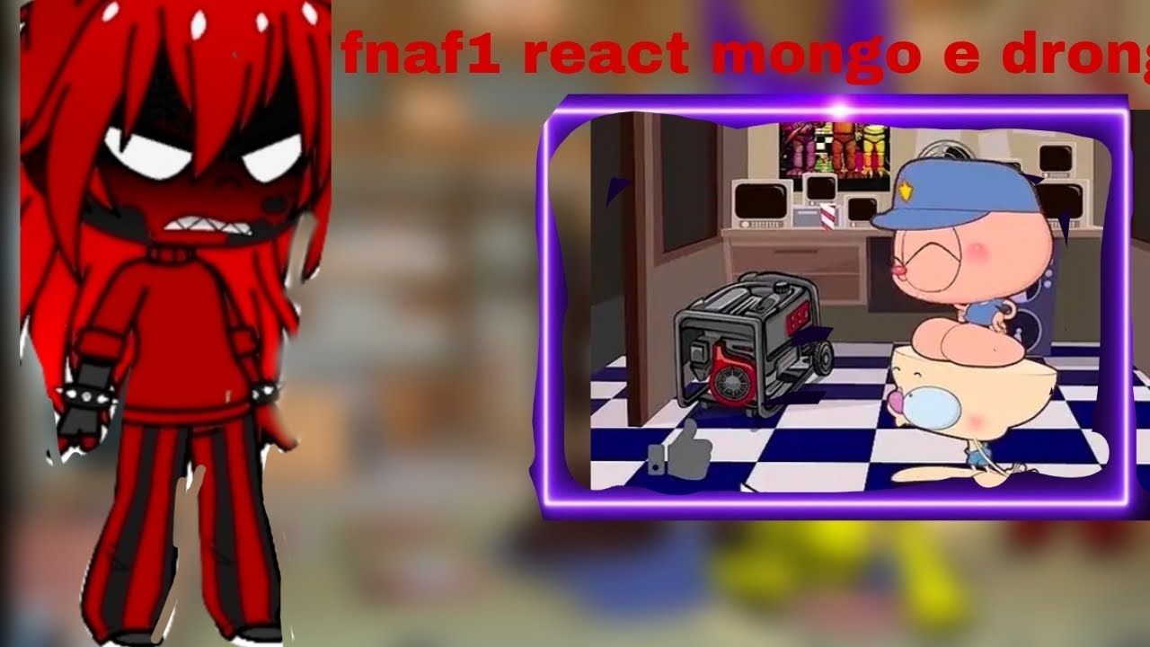 Fnaf1 react mongo e drongo noite2[parte2]