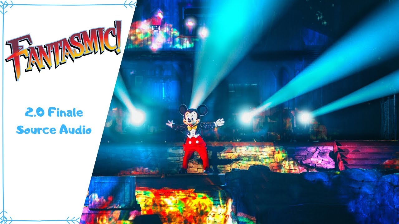 Fantasmic 2.0 Finale Source Audio - Disneyland®