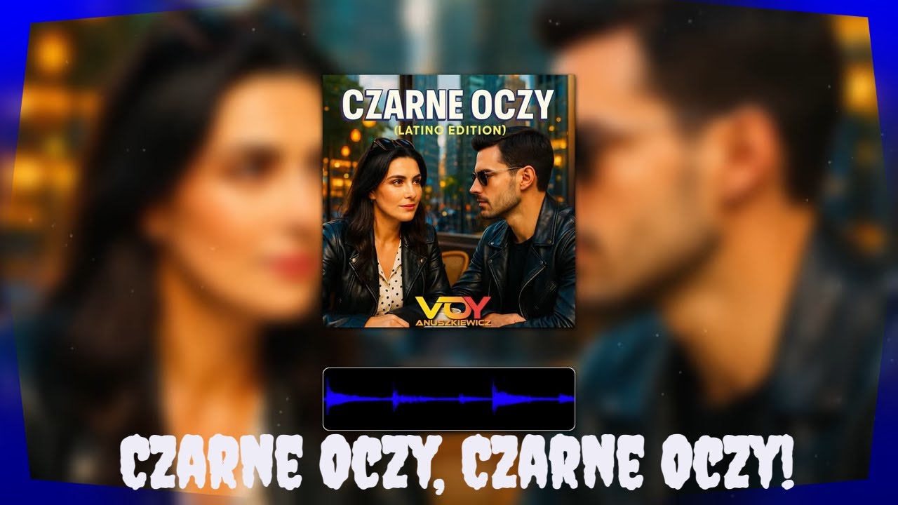 Czarne Oczy (Latino-polo 2026 z nostalgią melodii ludowych) Voy Anuszkiewicz
