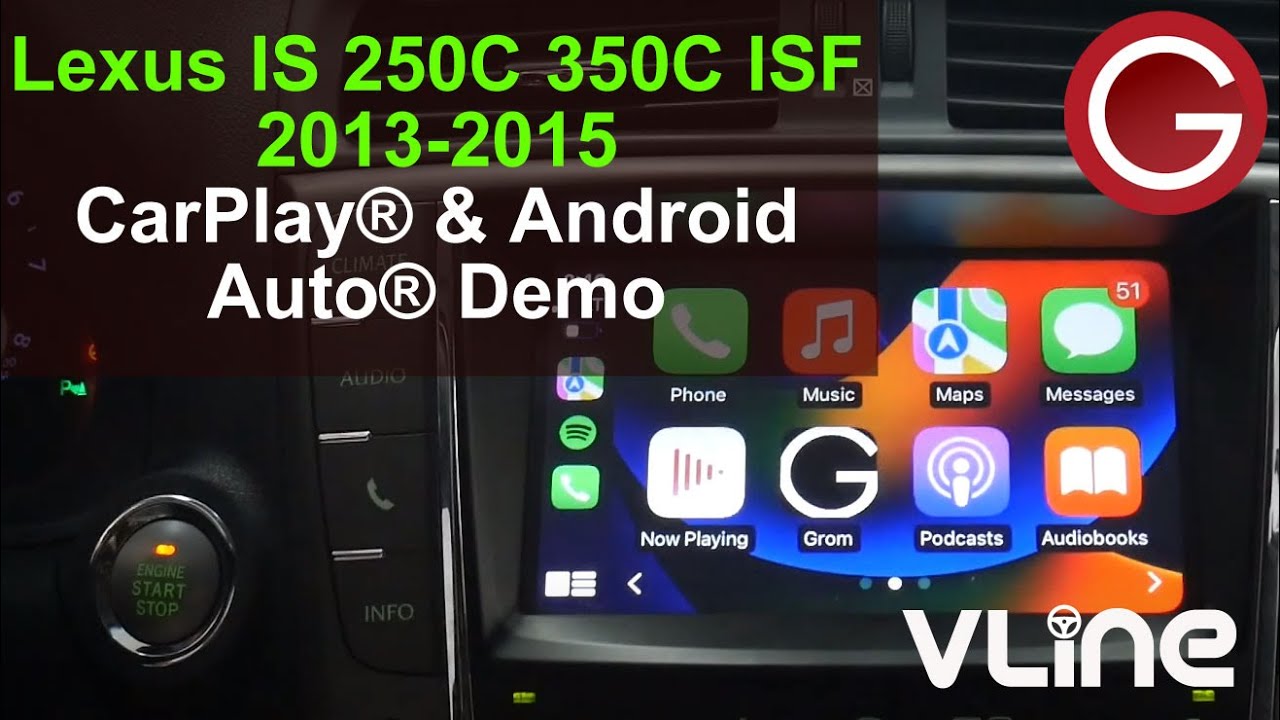 Lexus IS 250C 350C ISF 2013 2014 2015 wireless CarPlay Android Auto navigation demo GROM VLine LEX7T