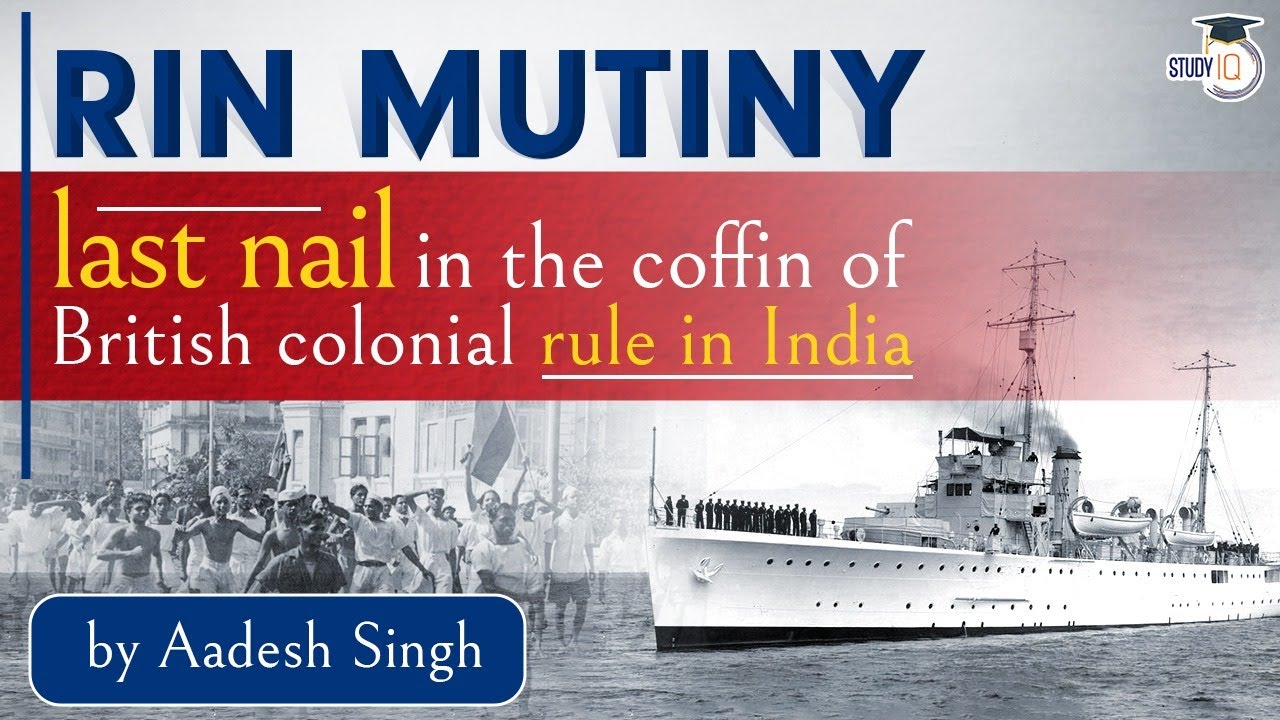 Royal Indian Naval Mutiny: the last nail in the coffin of British colonialism in India | UPSC CSE