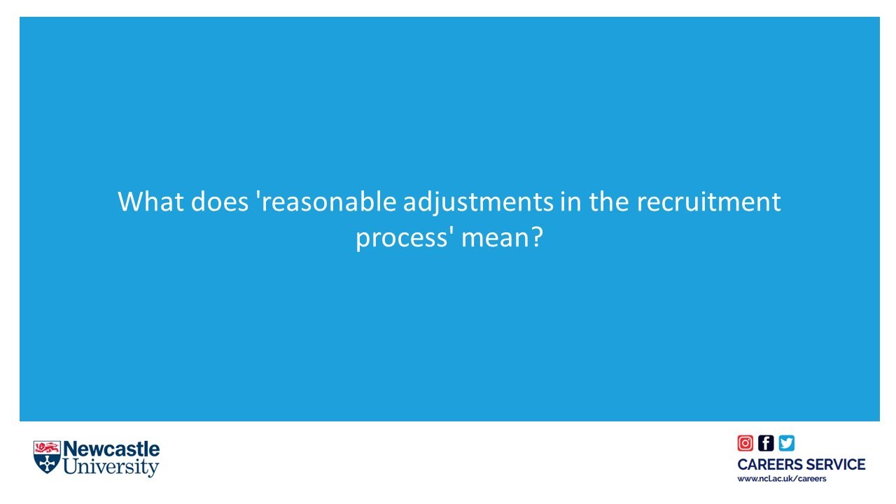 What does 'reasonable adjustments in the recruitment process' mean?