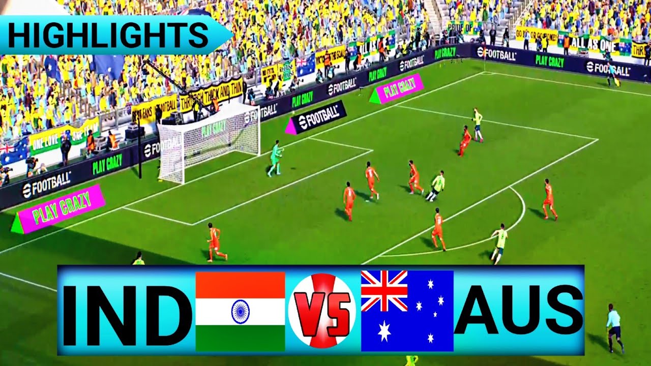 🔴 BIG MATCH || INDIA vs AUSTRALIA | भारत बनाम ऑस्ट्रेलिया फुटबॉल मैच | eFootball (4K) Gameplay 