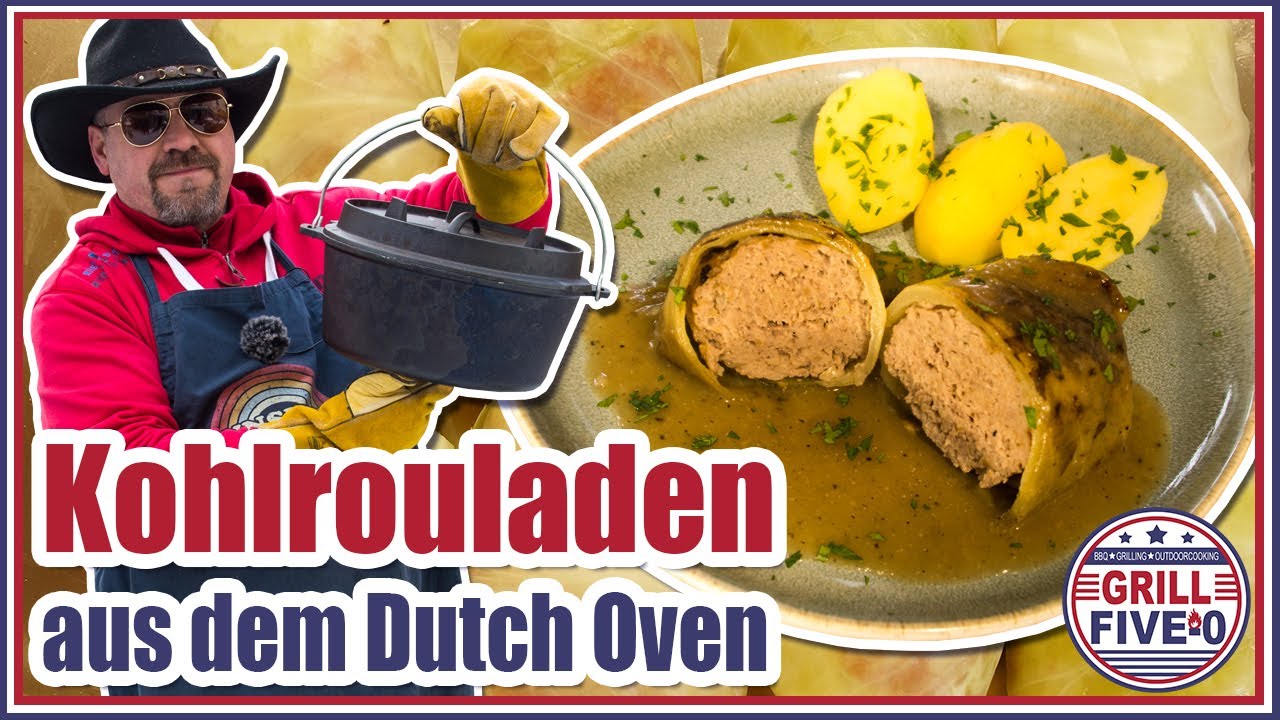 Kohlrouladen aus dem Dutch Oven | den Klassiker ganz einfach & lecker zubereiten | Grill Five-0 🤠