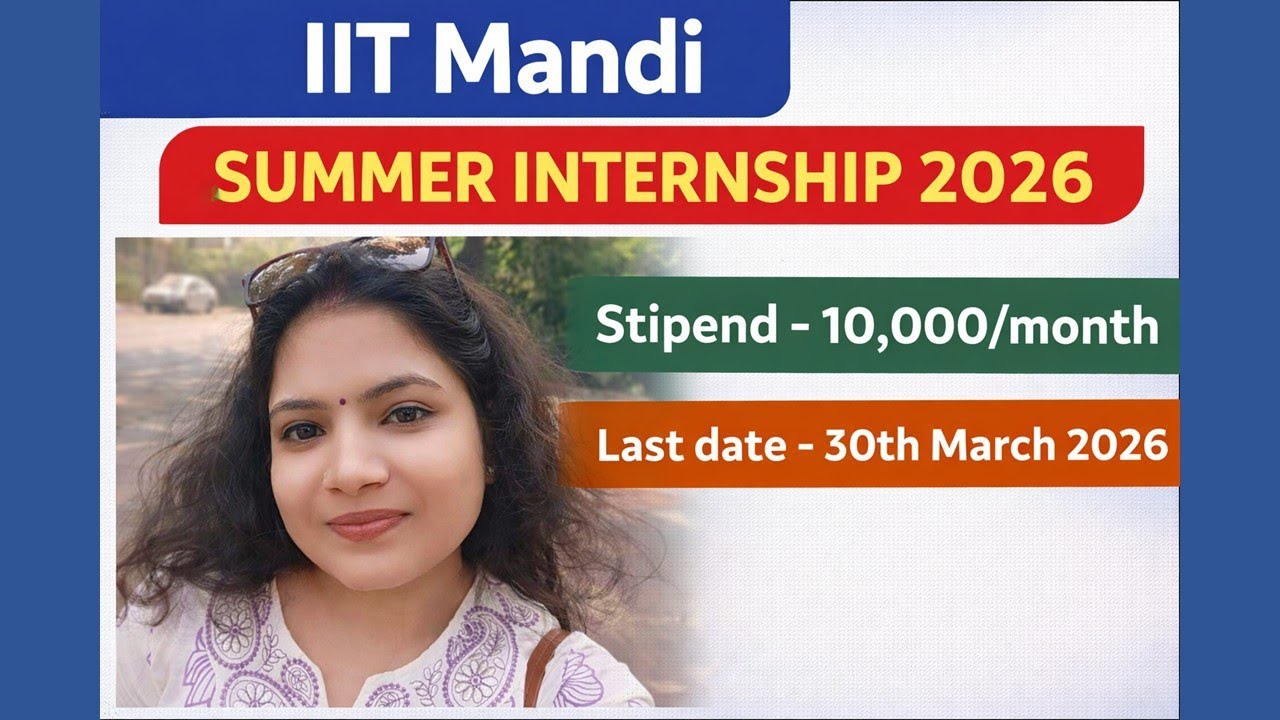 IIT Mandi Summer Internship 2026 ₹10,000/Month Stipend #himachalpradesh #mandi #iit #iitmandi