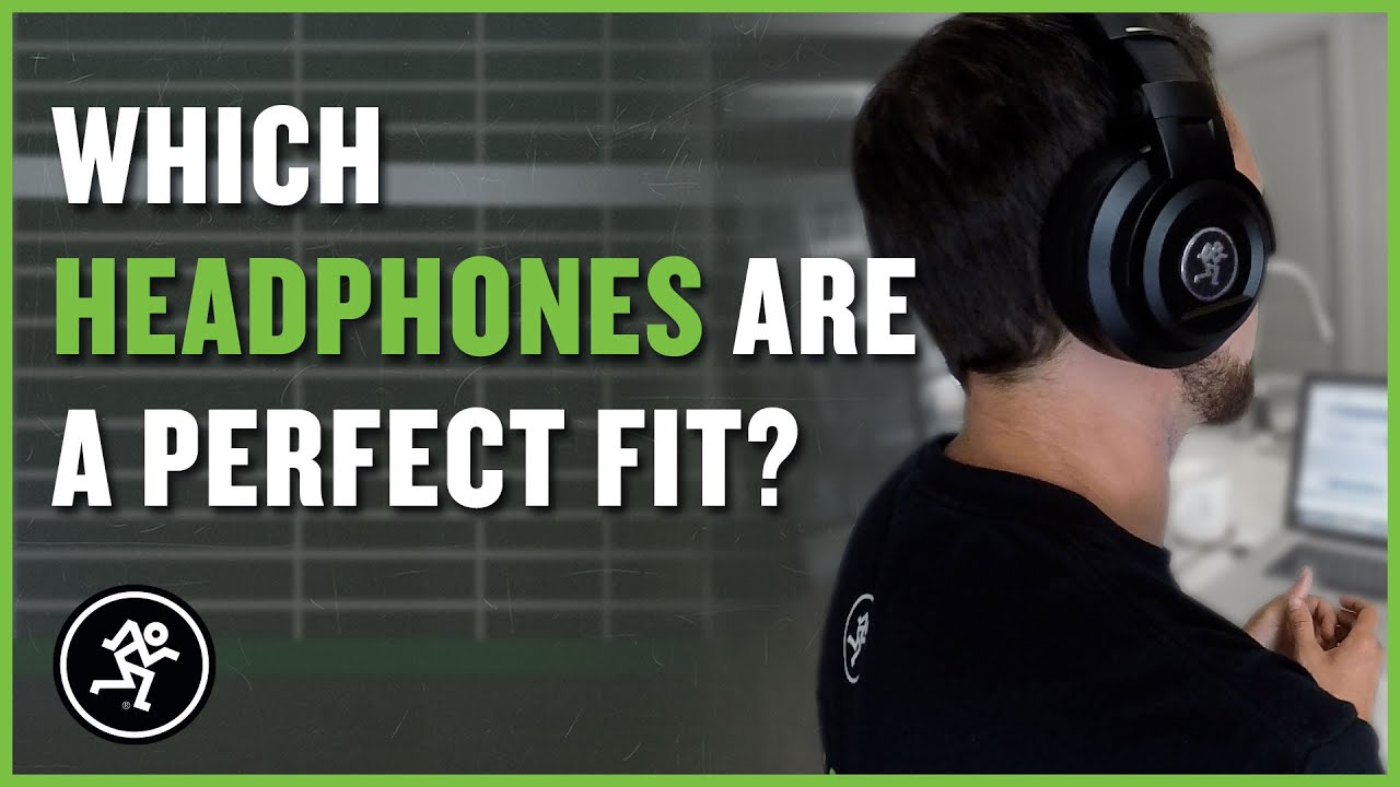 Which Headphones Are The Best Fit? - Mackie MC Series