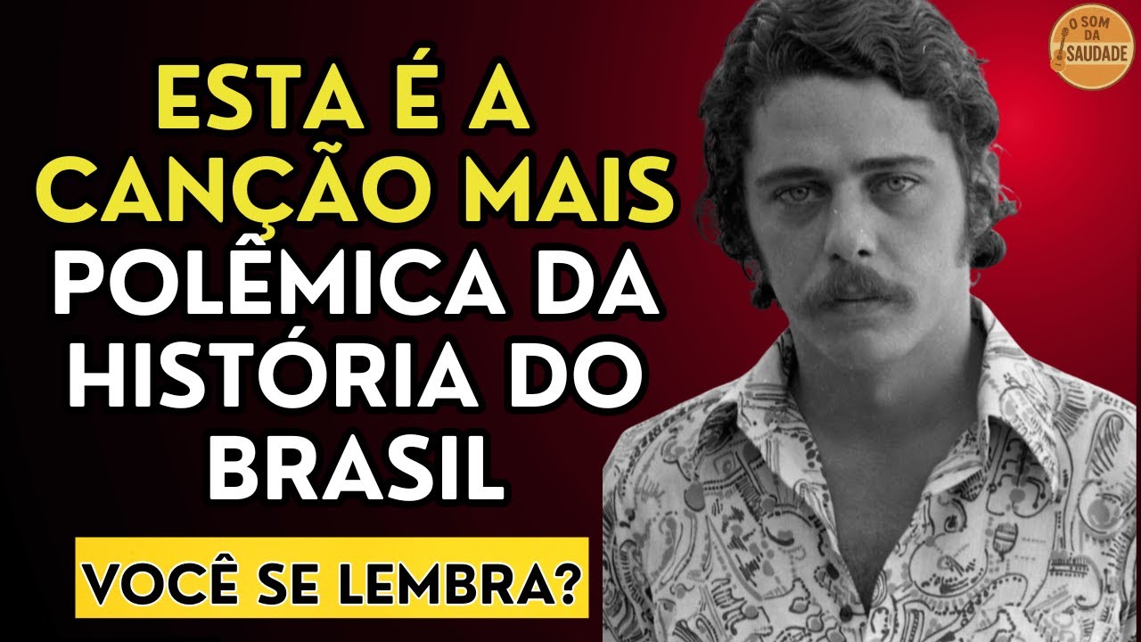 AS 10 CANÇÕES MAIS POLÊMICAS DA HISTÓRIA DO BRASIL