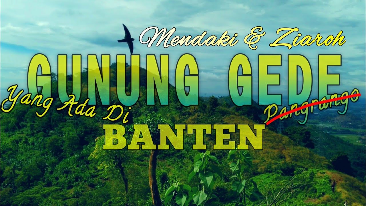 Gunung Gede Bojonegara || Serang Banten