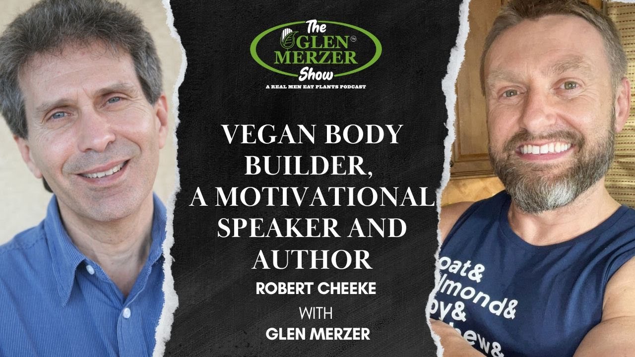 The Glen Merzer Podcast with Robert Cheeke