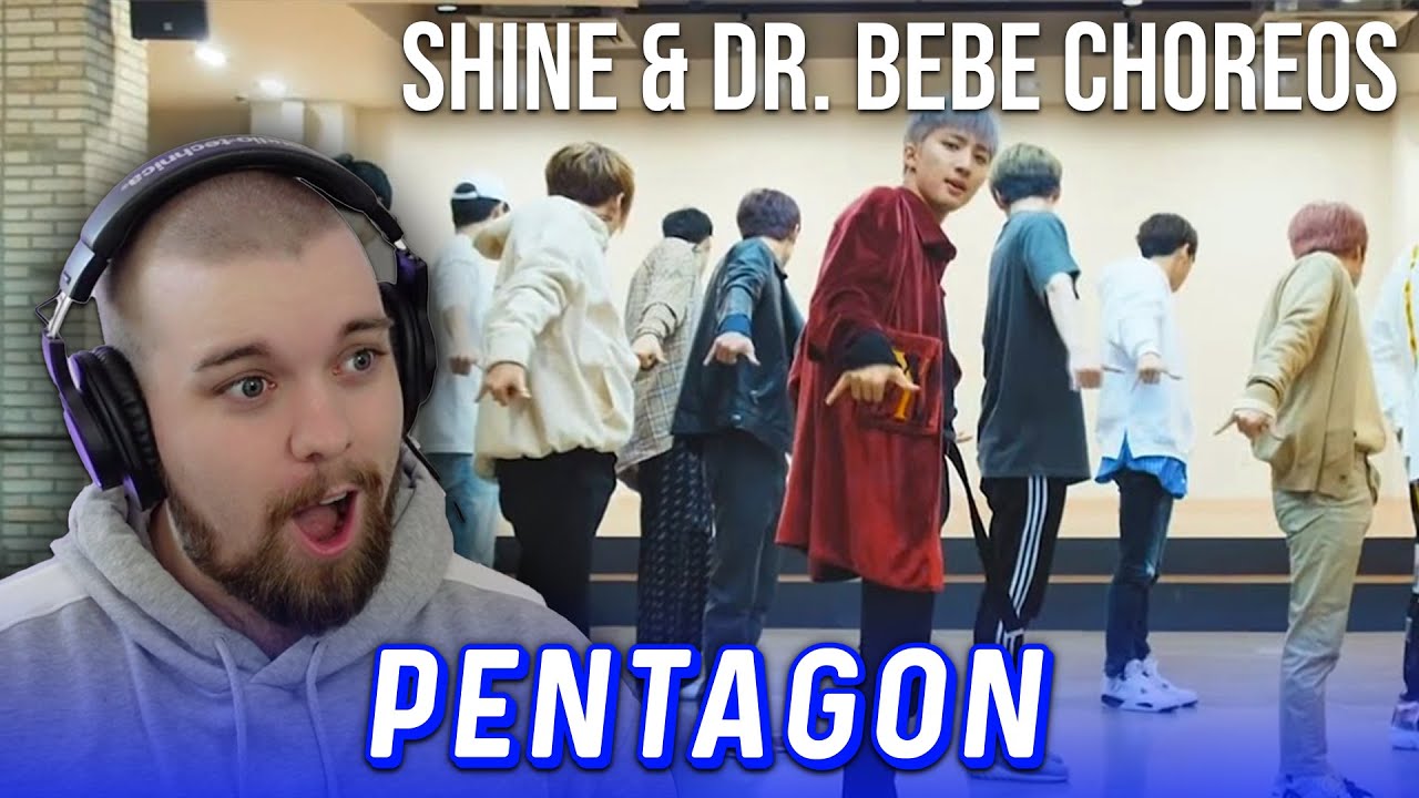 REACTION to PENTAGON (펜타곤) - 'Shine' & 'Dr. BeBe' Dance Practices!