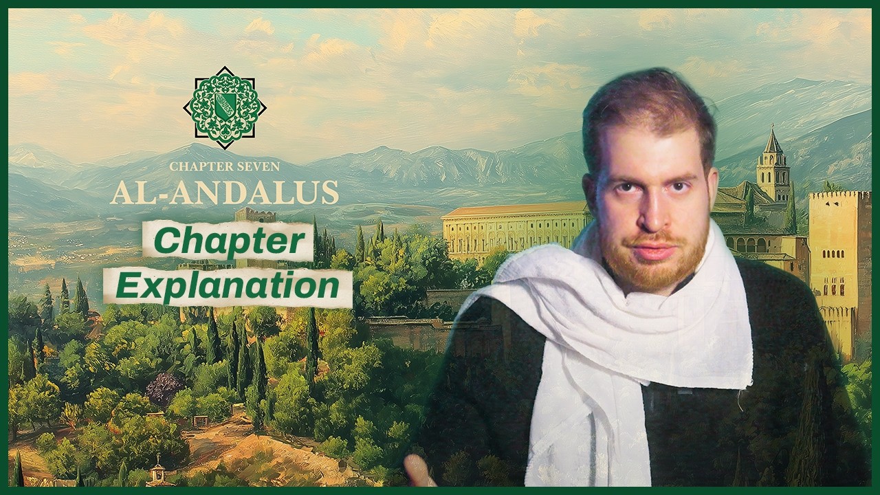 Chapter 7: Al-Andalus | The Entire History of Islam