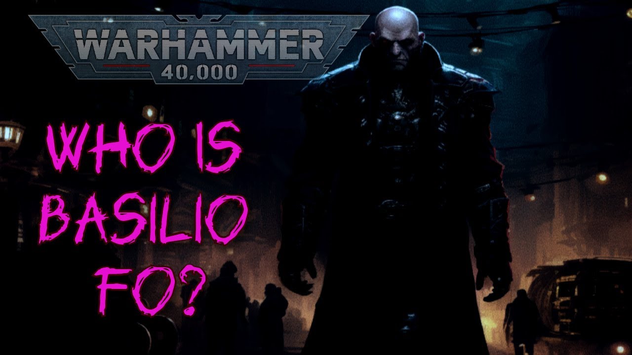 Who Is Basilio Fo? 40k Lore