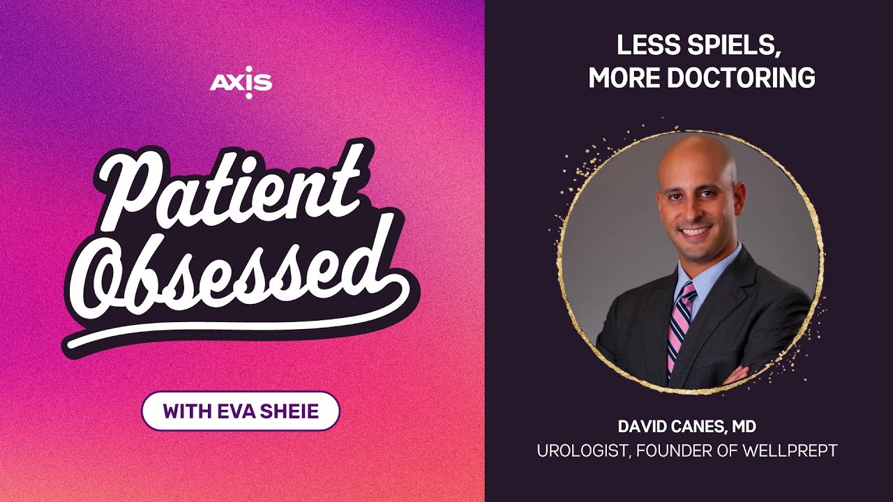 Less Spiels, More Doctoring - David Canes, MD, Urologist