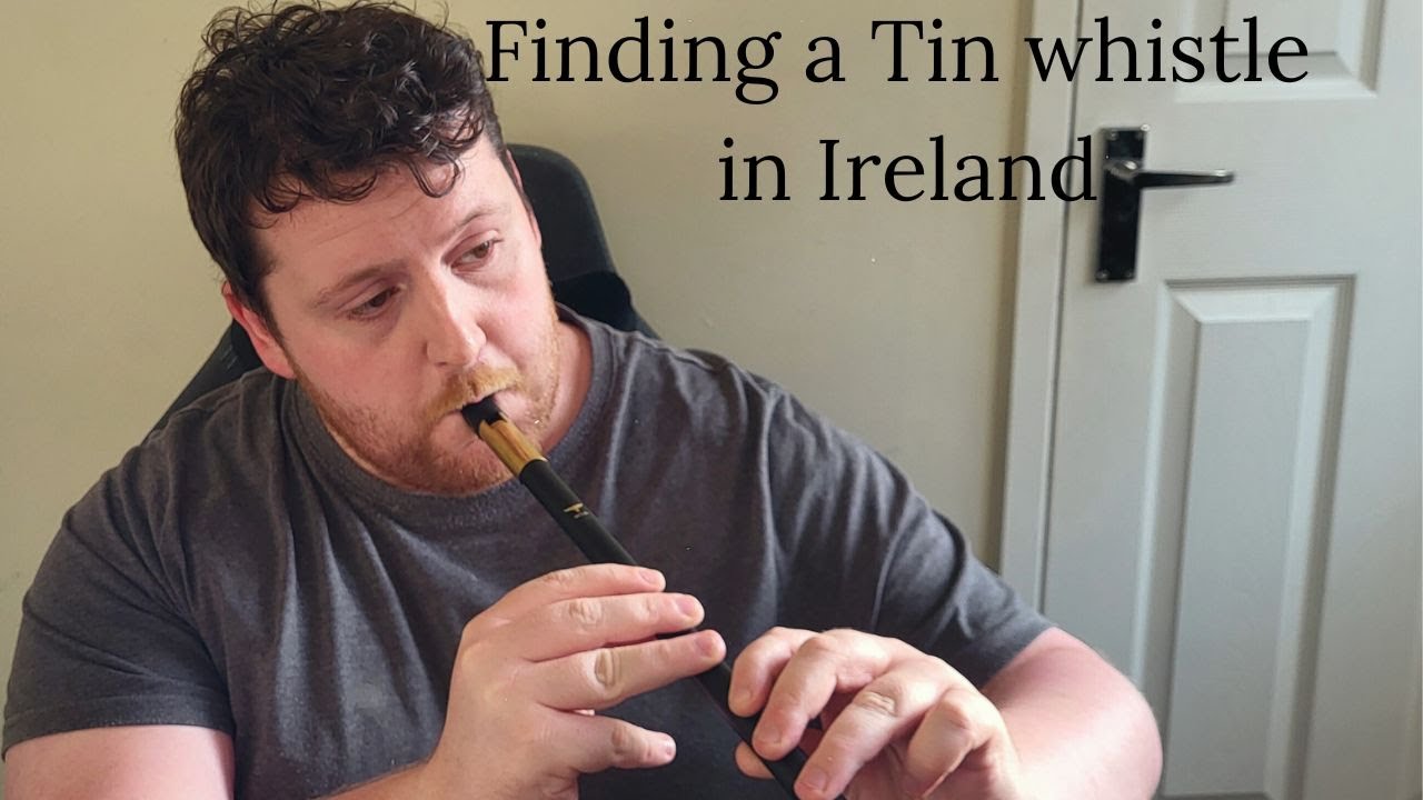 I went to Ireland to get a Tin whistle