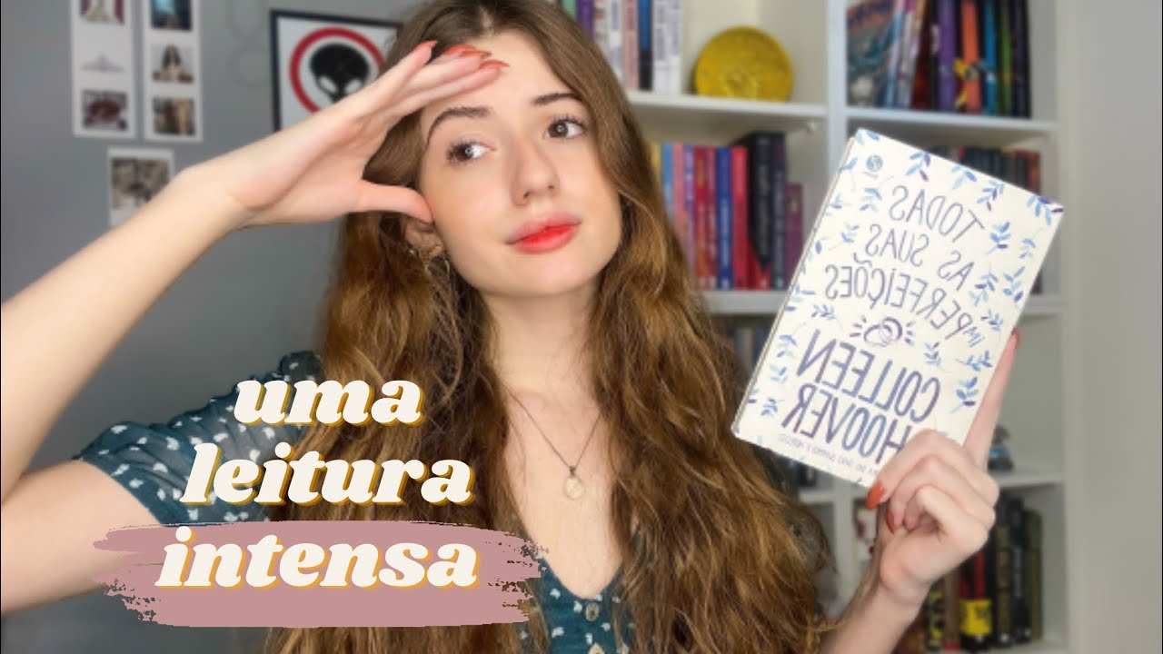 EU LI “TODAS AS SUAS (IM)PERFEIÇÕES” DA COLLEEN HOOVER 💍