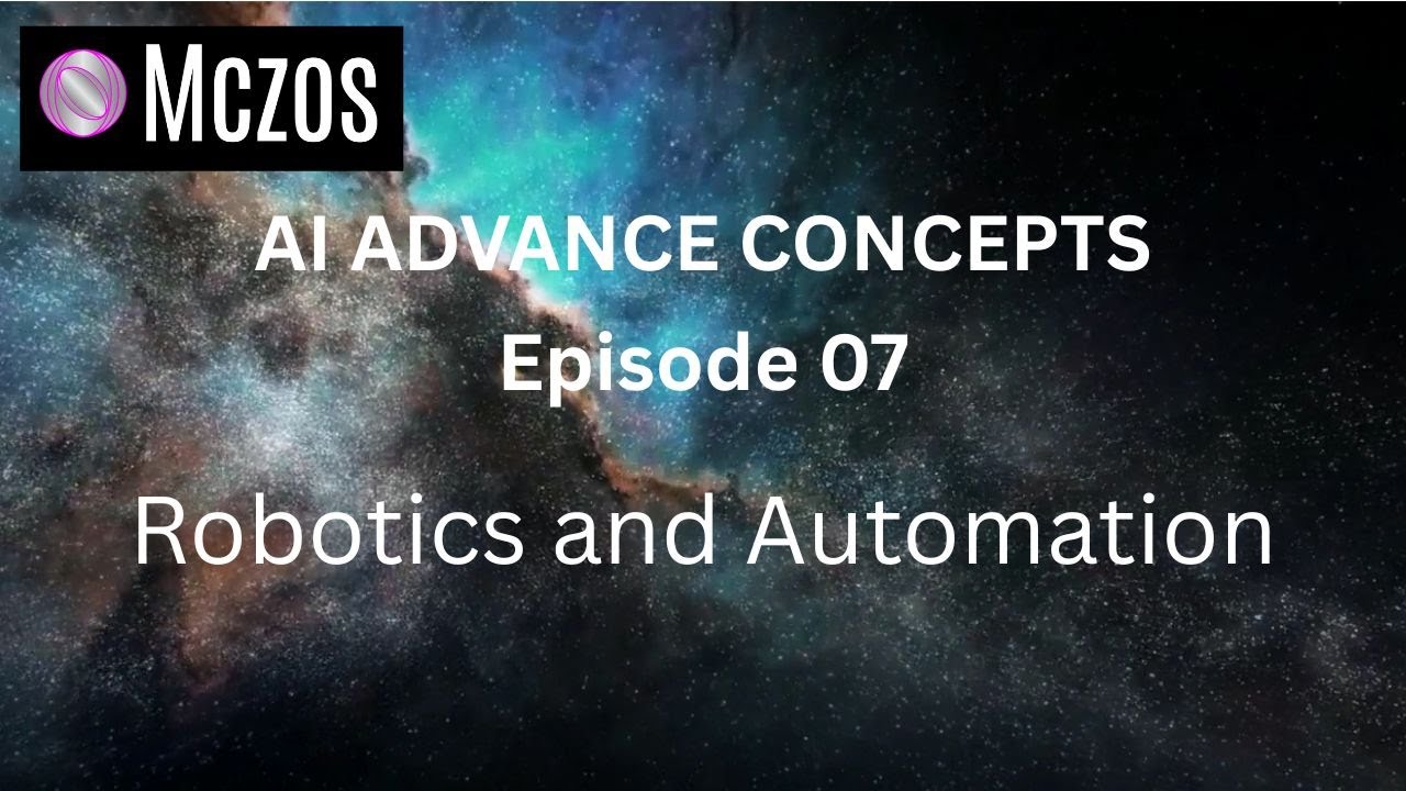 Robotics and Automation Explained | AI Advanced Concepts Ep 7