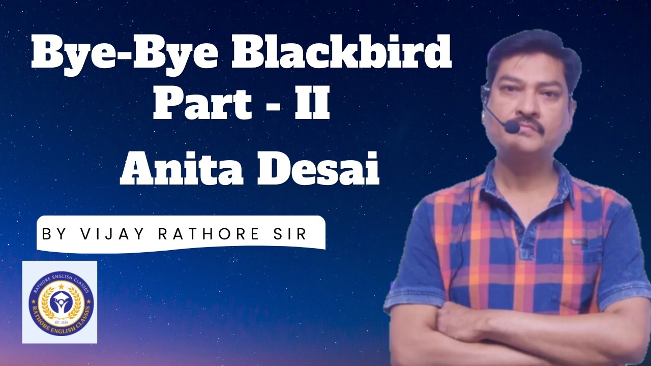 Bye-Bye Blackbird : Part - II: Anita Desai : #varg_1 #englishliterature #netexam
