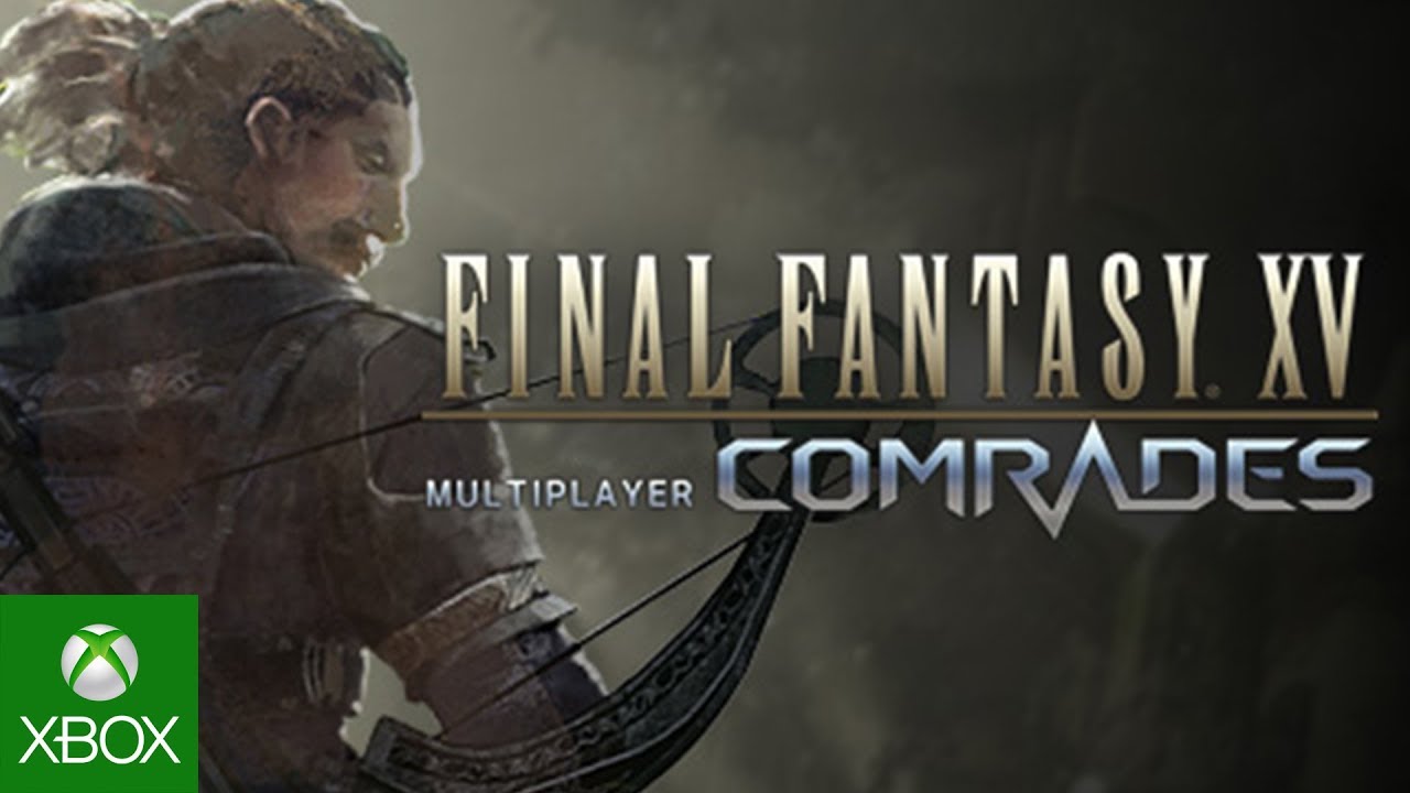 FINAL FANTASY XV MULTIPLAYER: COMRADES &ndash; Launch Trailer