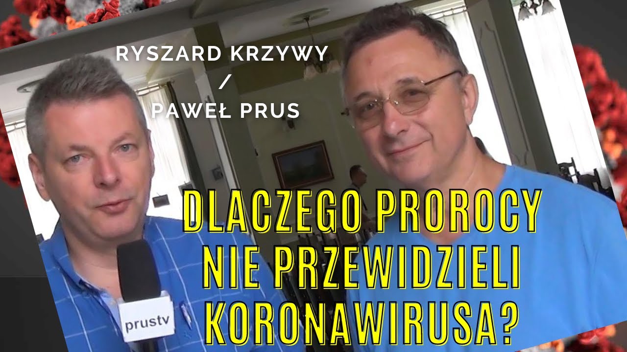 Ryszard Krzywy Dlaczego prorocy nie przewidzieli koronawirusa?