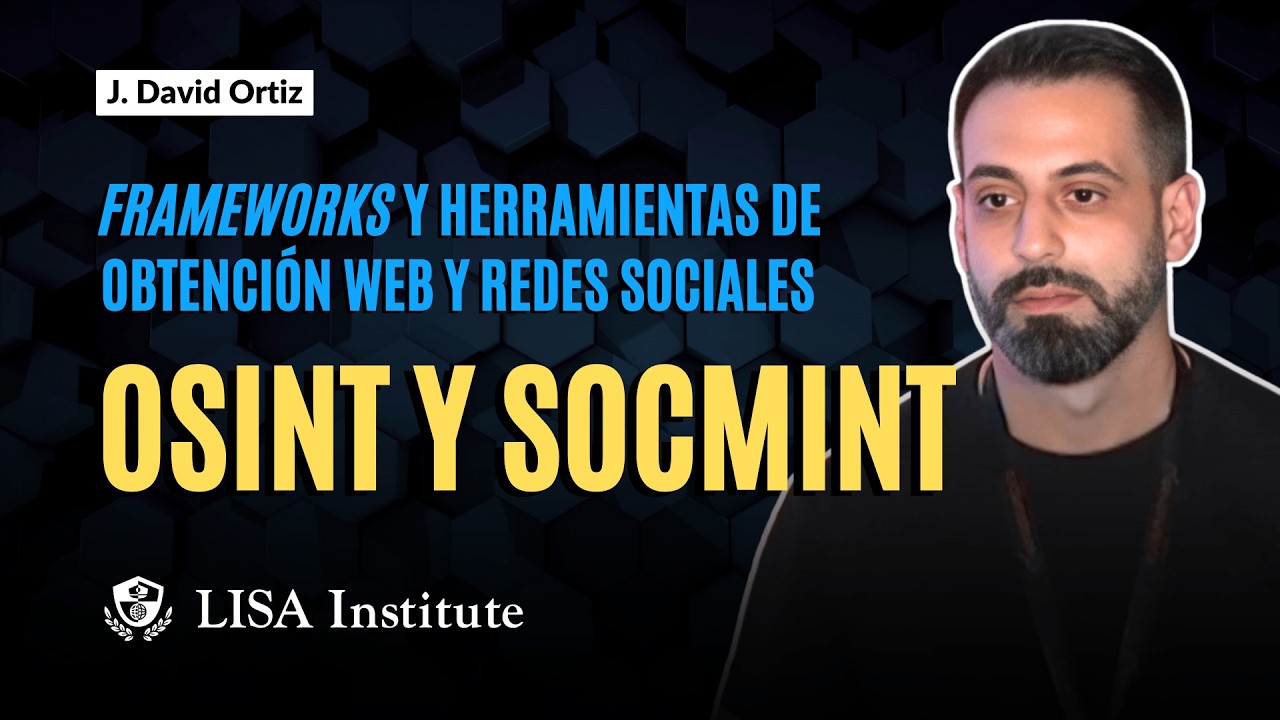 OSINT y SOCMINT: frameworks y herramientas de obtención web y redes sociales