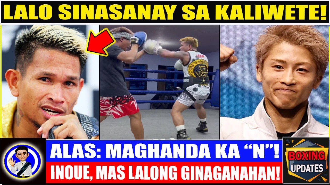 Ayan na! CASIMERO, todo sanay sa KALIWETENG kalaban! “N” pinapahanda na! INOUE, may mensahe agad!