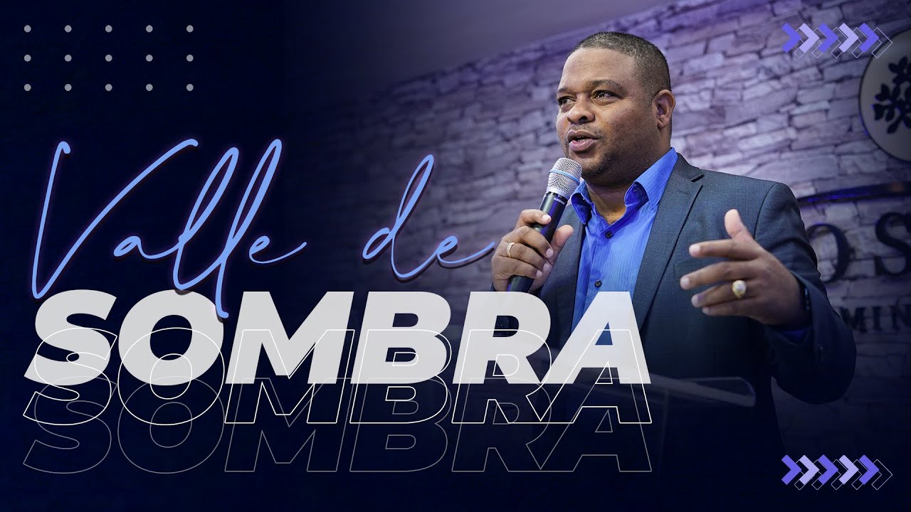 Valle de sombra - Pastor Josue Drullard