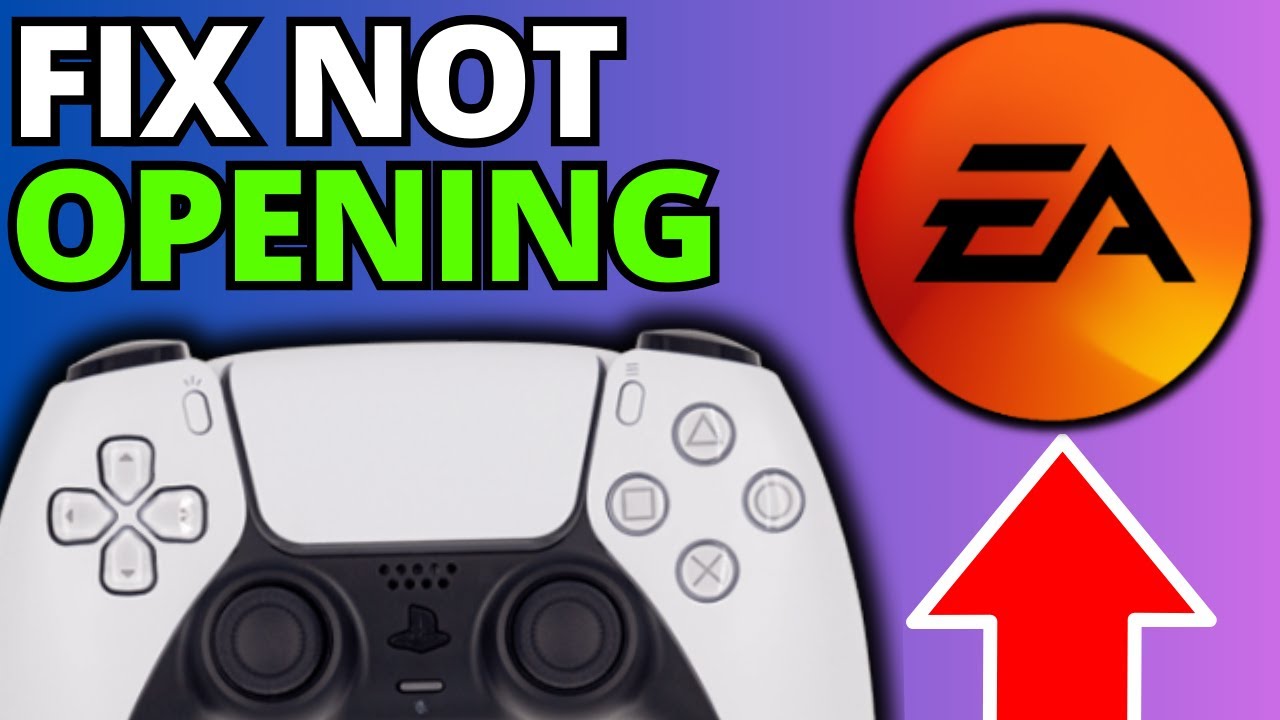 Fix EA App Not Opening / Launching - Full Guide