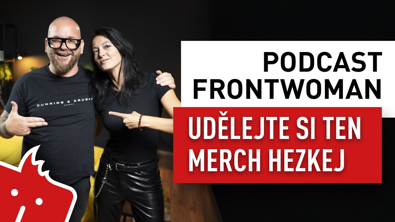 Udělejte si ten merch hezkej | Martin Zeller & Nikola Kandoussi | Podcast Frontwoman #15