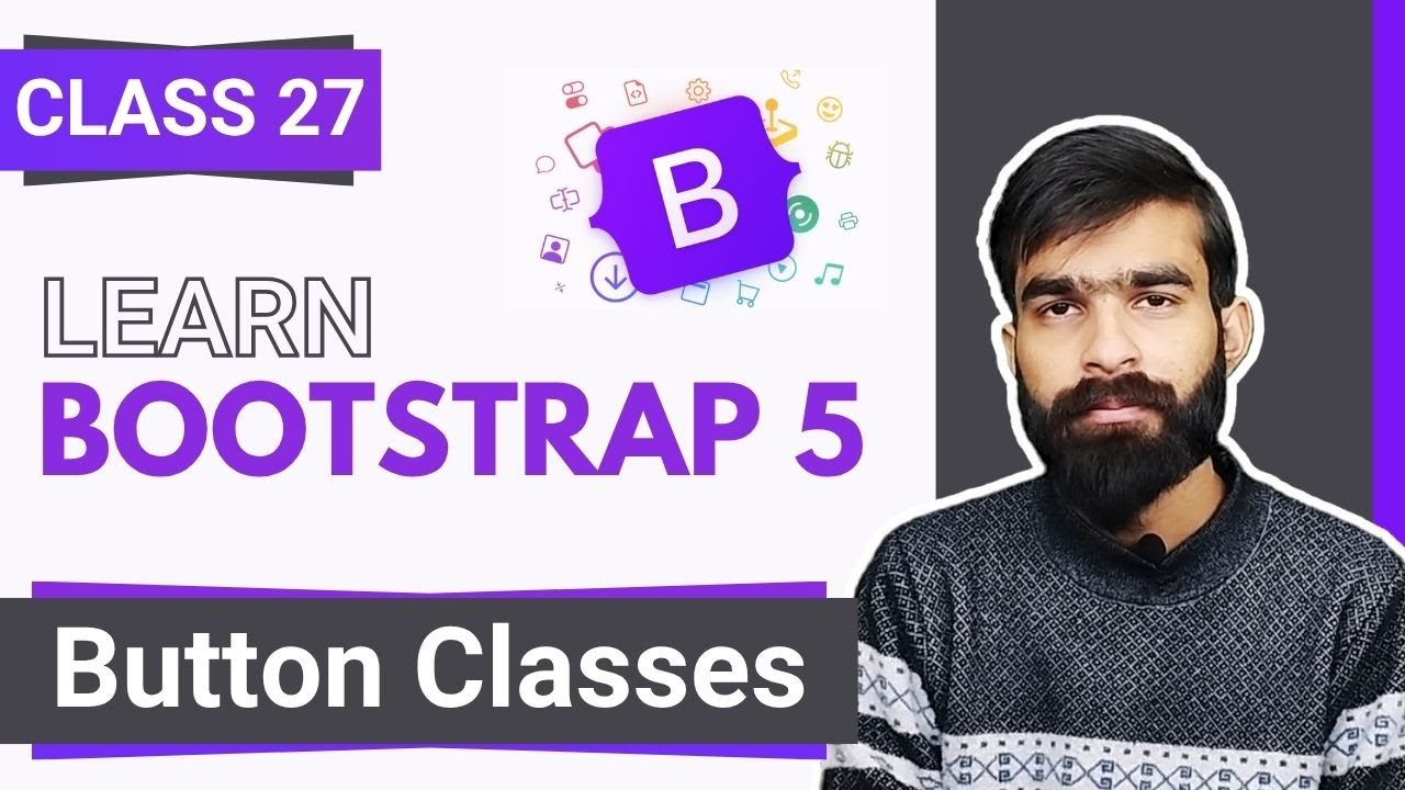What are Button Classes in Bootstrap with Examples | Class 27 | Bootstrap full course in Hindi/Urdu