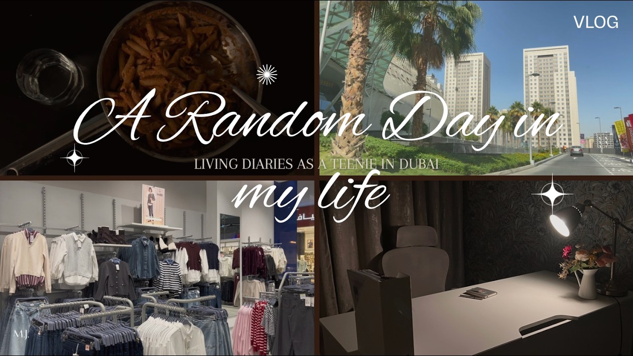 Teenie living in Dubai | Shopping, cleaning, cooking, chaos :)